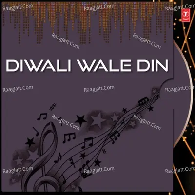 Diwali Wale Din - Bhushan Dua