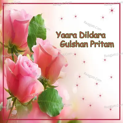 Yaara Dildara - Gulshan Pritam