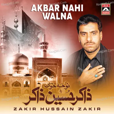 Akbar Nahi Walna - Ustad Zakir Hussain