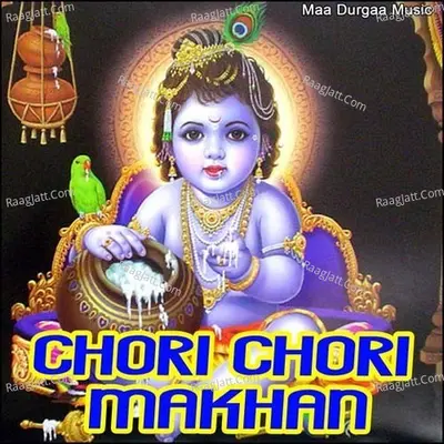 Chori Chori Makhan - Leepikaa Bhattacharya