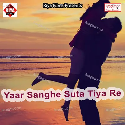 Yaar Sanghe Suta Tiya Re Poster