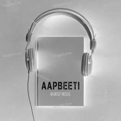 Aapbeeti Cover