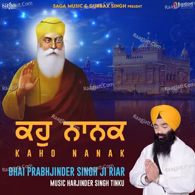 Kaho Nanak - Bhai Prabhjinder Singh Ji Riar - Bhai Prabhjinder Singh Ji Riar