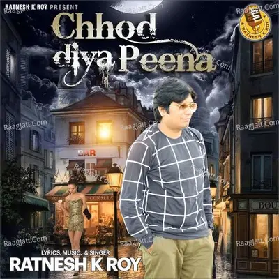 CHHOD DIYA PEENA