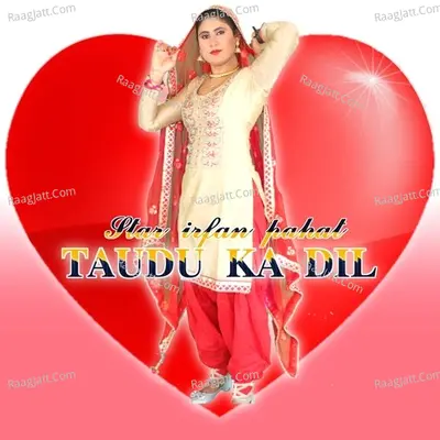 Taudu Ka Dil