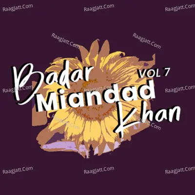 Badar Miandad Khan, Vol. 7 - Badar Miandad Khan