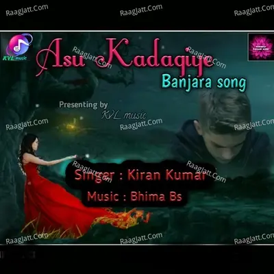 Asu Kadagiye Banjara song
