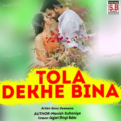 Tola Dekhe Bina Cover