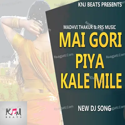 Mai Gori Piya Kale Mile
