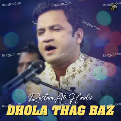Dhola Thag Baz - Single