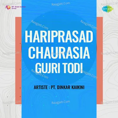 Hariprasad Chaurasia Gujri Todi - Pandit Hariprasad Chaurasia