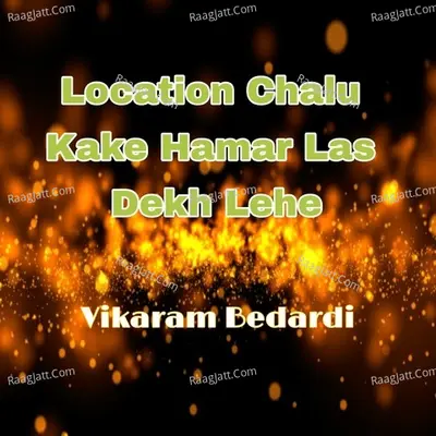 Location Chalu Kake Hamar Las Dekh Lehe Cover