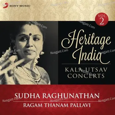 Heritage India (Kala Utsav Concerts, Vol. 2) [Live] - Sudha Raghunathan