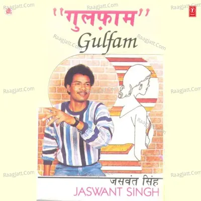Gulfam - Jaswant Singh