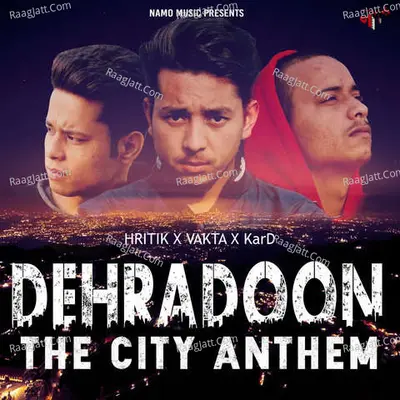 Dehradoon The City Anthem