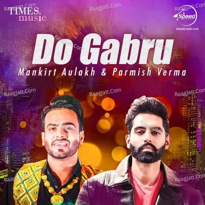 Do Gabru - Mankirt Aulakh & Parmish Verma Poster