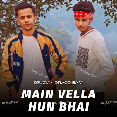 Main Vella Hun Bhai
