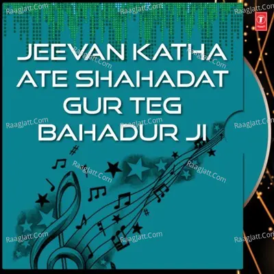 Jeevan Katha Ate Shahadat Gur Teg Bahadur Ji - Bhai Pinderpal Singh (Ludhiana Wale)