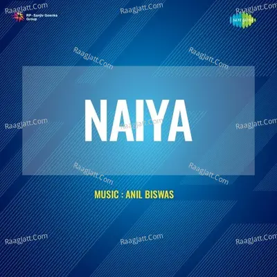 Naiya - Anil Biswas