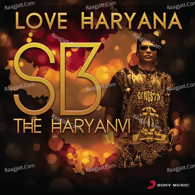 Love Haryana - S.B. The Haryanvi