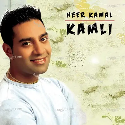 Kamli - Heer Kamal