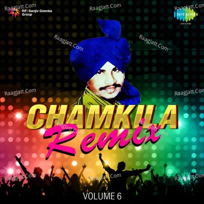 Chamkila Remix,Vol. 6 - Amar Singh Chamkila