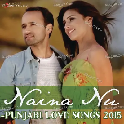 Naina Nu - Punjabi Love Songs 2015 Poster