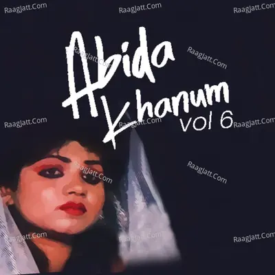 Abida Khanum, Vol. 6 - Abida Khanum