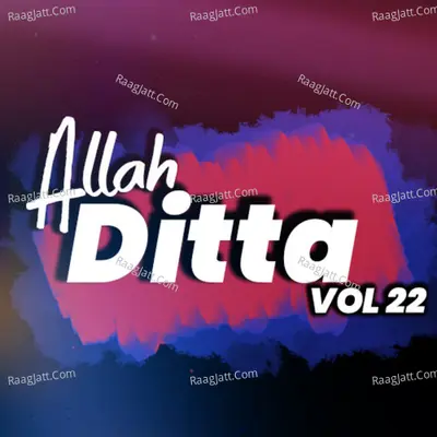 Allah Ditta, Vol. 22 Poster