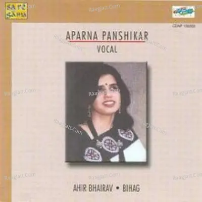 Aparna Panshikar - Ahir Bhairav Bihag - Aparna Panshikar