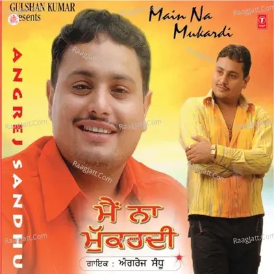 Main Na Mukardi - Angrej Sandhu