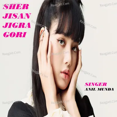 Sher Jaisan Jigra Gori Cover