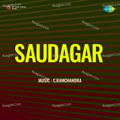 Saudagar - C. Ramchandra