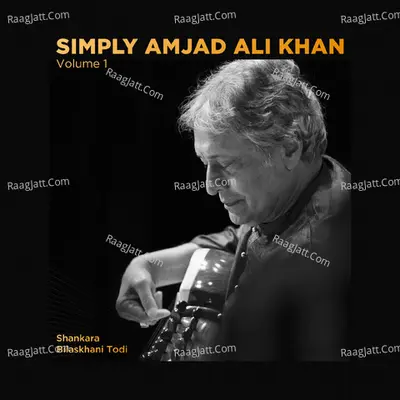 Simply Amjad Ali Khan - Vol. 01 Poster