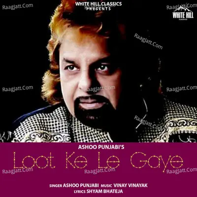 Loot Ke Le Gaye