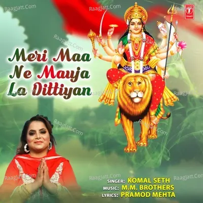 Meri Maa Ne Mauja La Dittiyan