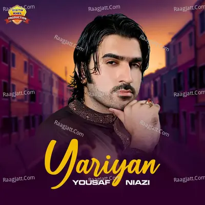Yariyan - Yousaf Niazi