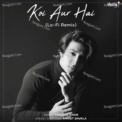 Koi Aur Hai (Lo-Fi Remix)