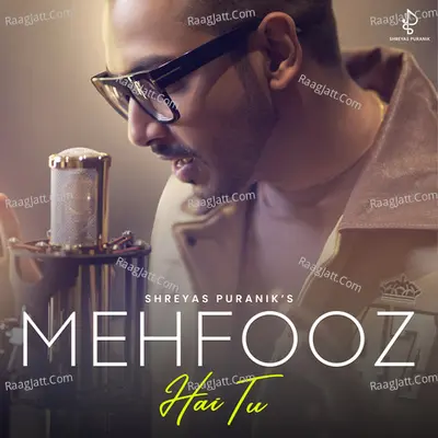 Mehfooz Hai Tu