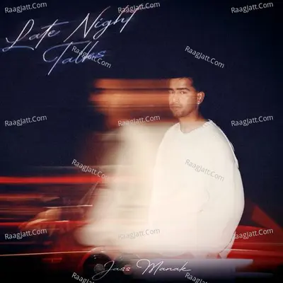 Late Night Talks - Jass Manak