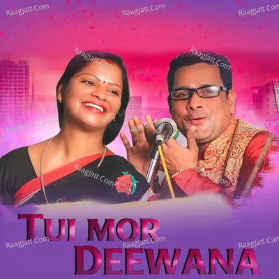 Tui Mor Deewana