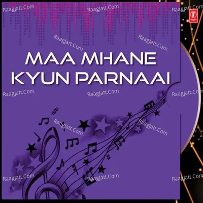 Maa Mhane Kyun Parnaai - Suresh Wadkar