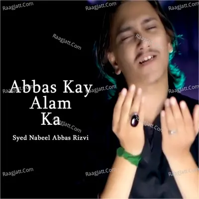 Abbas Kay Alam Ka Poster
