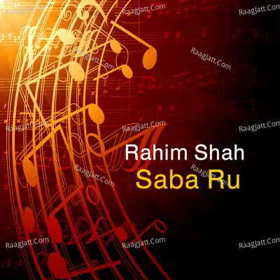 Saba Ru - Rahim Shah