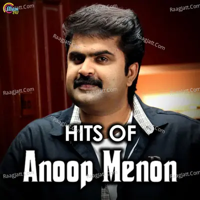 Hits Of Anoop Menon - Shaan Rahman