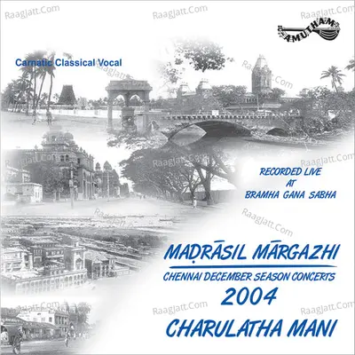 Madrasil Margazhi - 2004 (Live) - Charulatha Mani
