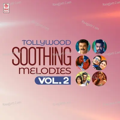 Tollywood Soothing Melodies Vol-2 Poster