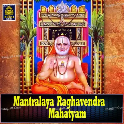 Mantralaya Ragavendra Mahatyam - Jadala Ramesh