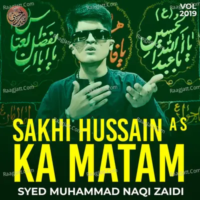 Sakhi Hussain A S Ka Matam, Vol. 2019 - Syed Muhammad Naqi Zaidi
