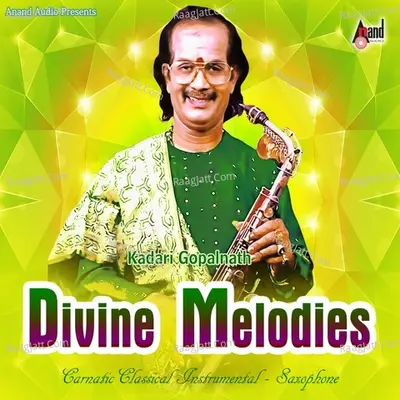 Divine Melodies-(Saxophone) - Kadri Gopalnath